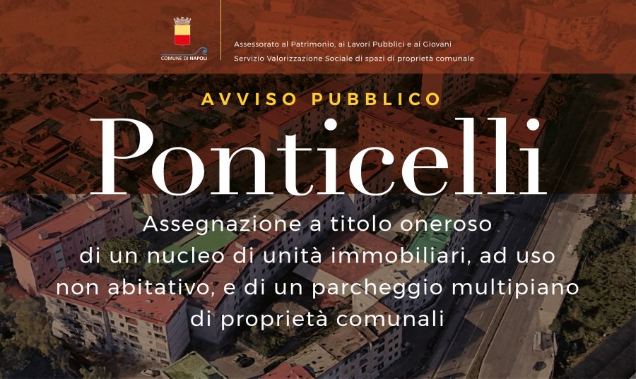 Avviso pubblico per l'assegnazione, a titolo oneroso, di un nucleo di unità immobiliari, ad uso non abitativo, di proprietà del Comune di Napoli e di un parcheggio multipiano, entrambi ubicati nel quartiere di Ponticelli – Municipalità 6